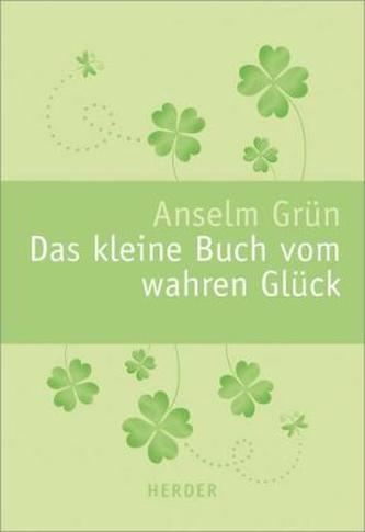 Das Kleine Buch Vom Wahren Gl Ck Anselm Gr N Megaknihy Cz