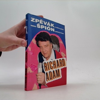 Zpěvák nebo špión Richard Adam