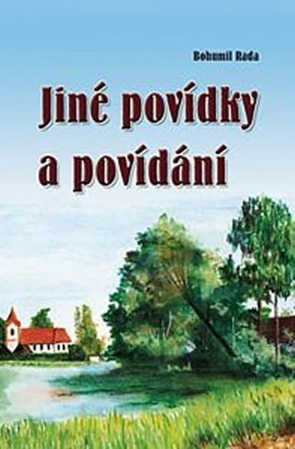 Jiné povídky a povídání (Bohumil Rada, 2010)