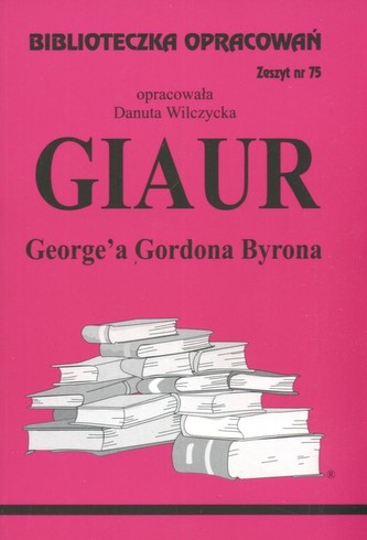 Biblioteczka Opracowań Giaur George Biblioteczka Opracowań Giaur George