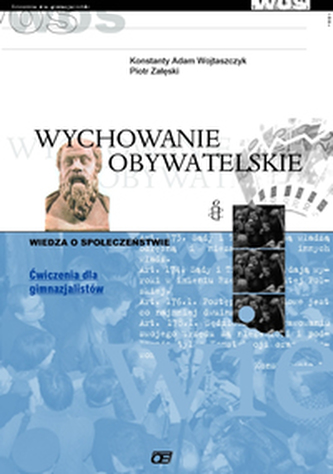 Wiedza o społeczeństwie. Wychowanie obywatelskie. Gimnazjum. Zeszyt ćwiczeń Wiedza o społeczeństwie. Wychowanie obywatelskie. Gimnazjum. Zeszyt ćwiczeń