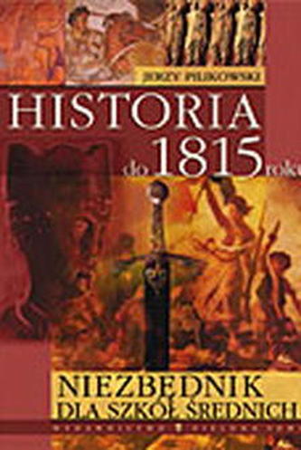 Historia do 1815 roku Niezbędnik dla szkół średnich