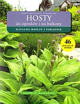 Hosty do ogrodów i na balkony Hosty do ogrodów i na balkony