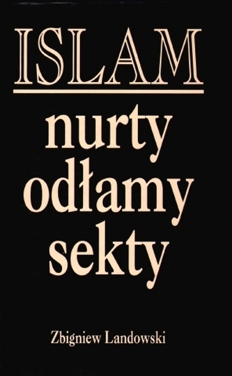 Islam: nurty odłamy sekty Islam: nurty odłamy sekty