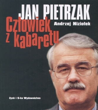 Jan Pietrzak. Człowiek z kabaretu Jan Pietrzak. Człowiek z kabaretu