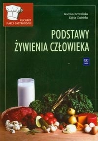 Kucharz małej gastronomii. Podstawy żywienia człowieka