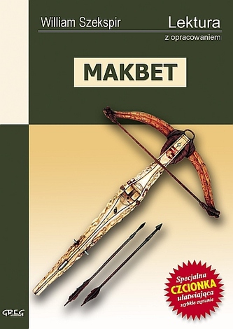 Makbet. Lektura z opracowaniem Makbet. Lektura z opracowaniem