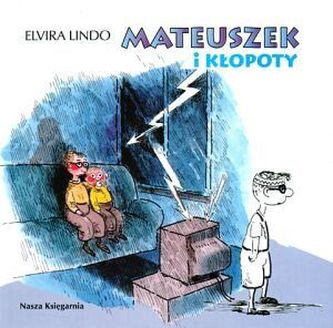 MATEUSZEK I KŁOPOTY NASZA KSIĘGARNIA 83-10-10906-7