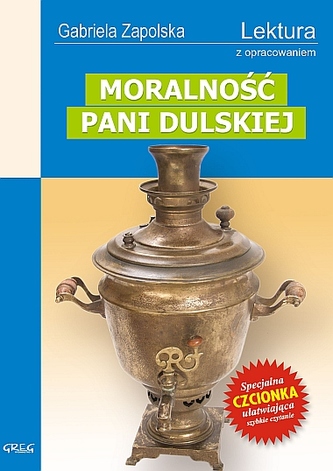 Moralność pani Dulskiej. Lektura z opracowaniem Moralność pani Dulskiej. Lektura z opracowaniem