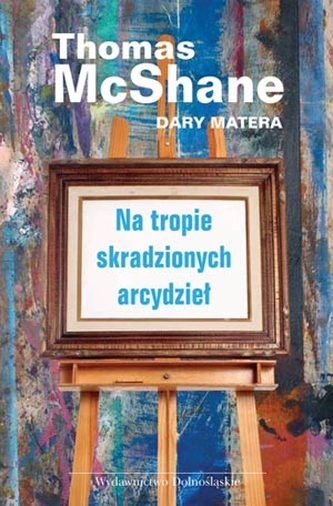 Na tropie skradzionych arcydzieł - Thomas McShane