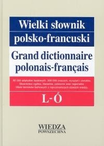 Wielki słownik polsko-francuski L-Ó Wielki słownik polsko-francuski L-Ó