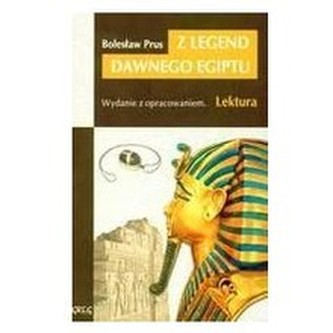 Z legend dawnego Egiptu. Lektura z opracowaniem