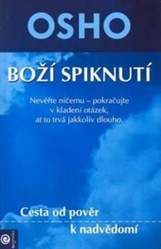 Boží spiknutí : Cesta od pověr k nadvědomí : cesta od pověr k nadvědomí (Osho, 2010)