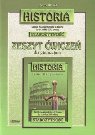 Dzieje najdawniejsze i dawne do schyłku XIV wieku. Klasa 1, gimnazjum. Historia. Starożytność. Ćw. Dzieje najdawniejsze i dawne do schyłku XIV wieku. Klasa 1, gimnazjum. Historia. Starożytność. Ćw.