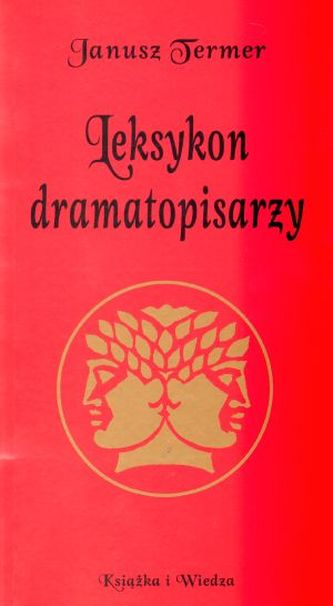 Leksykon dramatopisarzy Leksykon dramatopisarzy