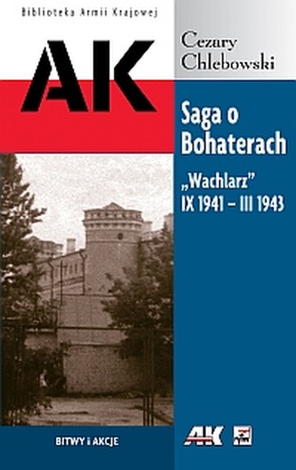 Saga o Bohaterach. Wachlarz IX 1941 III 1943
