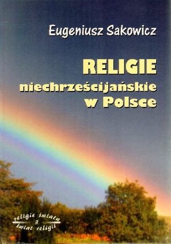Religie niechrześcijańskie w Polsce Religie niechrześcijańskie w Polsce