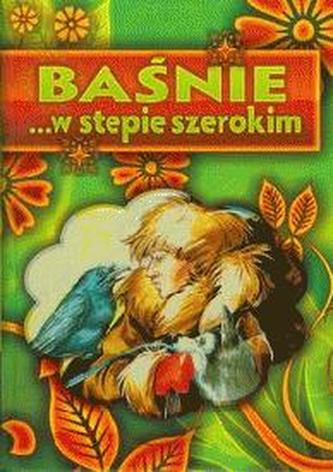 Baśnie w stepie szerokim