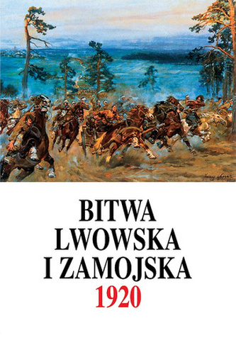 Bitwa Lwowska i Zamojska 1920. Cz. III