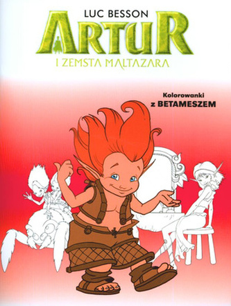 Artur i zemsta Maltazara. Kolorowanki z Betameszem Artur i zemsta Maltazara. Kolorowanki z Betameszem