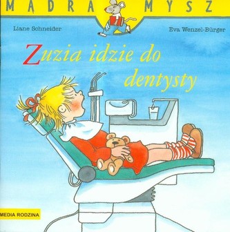 Mądra Mysz. Zuzia idzie do dentysty