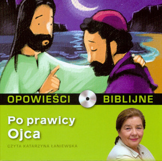 Opowieści biblijne. Tom 21. Po prawicy Ojca (książka + CD)