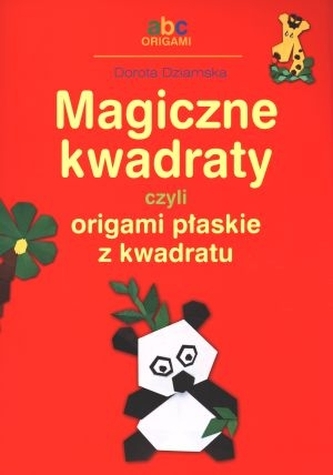 Magiczne kwadraty czyli origami płaskie z kwadratu Magiczne kwadraty czyli origami płaskie z kwadratu