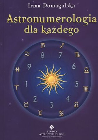 Astronumerologia dla każdego Astronumerologia dla każdego