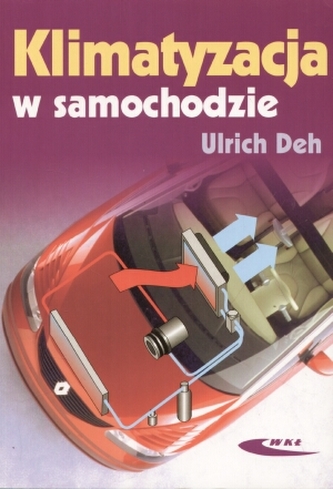 Klimatyzacja w samochodzie, wyd. 3 Klimatyzacja w samochodzie, wyd. 3