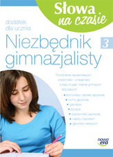 Słowa na czasie. Klasa 3, gimnazjum. Język polski. Niezbędnik gimnazjalisty