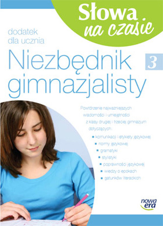Słowa na czasie. Klasa 3, gimnazjum. Język polski. Niezbędnik gimnazjalisty