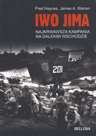 Iwo Jima. Najkrwawsza kampania na Dalekim Wschodzie
