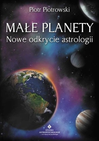 Małe planety. Nowe odkrycie astrologii
