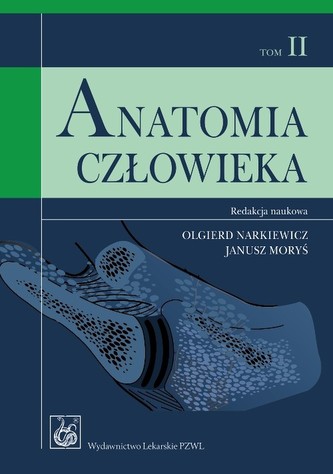 Anatomia człowieka. Tom 2. Podręcznik dla studentów Anatomia człowieka. Tom 2. Podręcznik dla studentów
