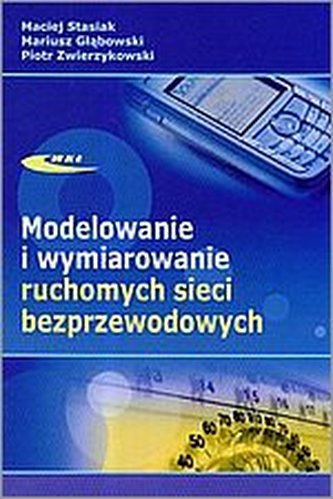 Modelowanie i wymiarowanie ruchomych sieci bezprzewodowych