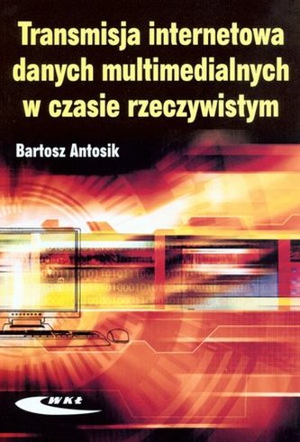 Transmisja internetowa danych multimedialnych w czasie rzeczywistym