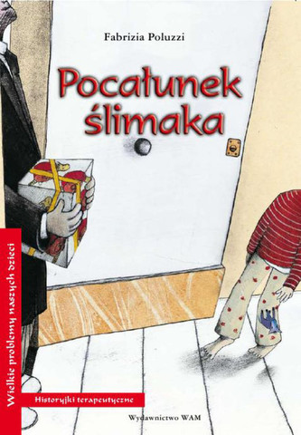 Wielkie problemy naszych dzieci. Pocałunek ślimaka