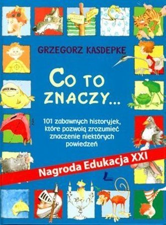 Co to znaczy... 101 zabawnych historyjek...
