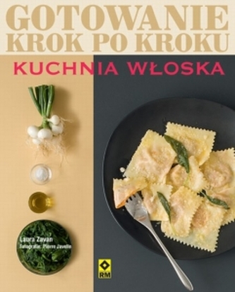 Gotowanie krok po kroku. Kuchnia włoska Gotowanie krok po kroku. Kuchnia włoska