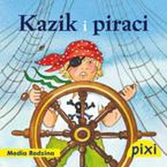 Pixi. Kazik i piraci