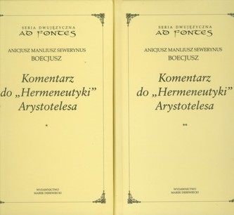 Komentarz do Hermeneutyki Arystotelesa. Tomy 1-2