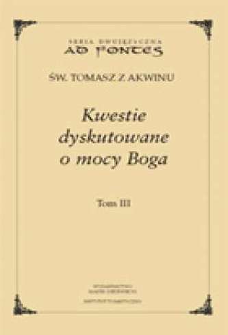 O mocy Boga. Tom 3. Seria dwujęzyczna Ad Fontes