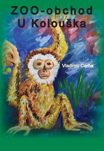 Zoo-obchod U Kolouška (Vladimír Cerha, 2009)