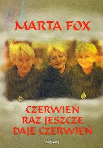 Czerwień raz jeszcze daje czerwień