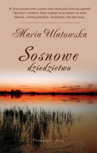 Sosnowe dziedzictwo Sosnowe dziedzictwo