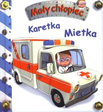 Karetka Mietka. Mały chłopiec