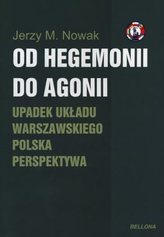 Od hegemonii do agonii