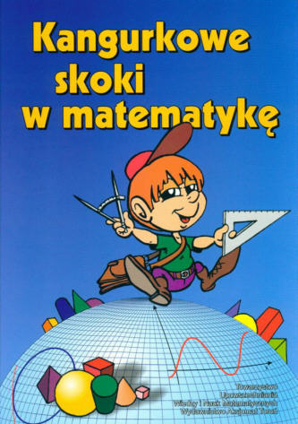 Kangurkowe skoki w matematykę Kangurkowe skoki w matematykę
