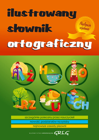 Ilustrowany słownik ortograficzny Ilustrowany słownik ortograficzny