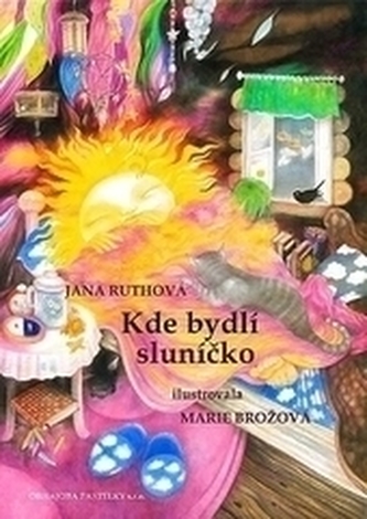 Kde bydlí sluníčko (Jana Ruthová, 2009)
